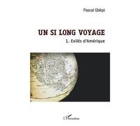 Pascal Gbikpi – Un si long voyage – Exilés d'Amérique – Broché – L'Harmattan