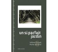 Un si parfait jardin - Sofiane Hadjadj - Le Bec En L'air Eds - relié - Roman