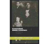 UN SICILIEN DÉRACINÉ...MÉMOIRES ET RESSENTIMENTS