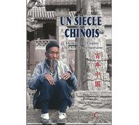Un siècle chinois - De la fin de l'Empire à la Chine Contemporaine