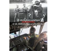 Un siècle d’aéronautique et de relations franco-allemandes: Une autre histoire de l'Eure