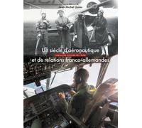 Un siècle d aéronautique et de relations franco-allemandes