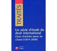 Un siecle d etude du droit international Professeur Françoise Monéger (Auteur), Jean-Michel Jacquet (Auteur), Jacques Dehaussy (Auteur), Jacques Béguin (Auteur)