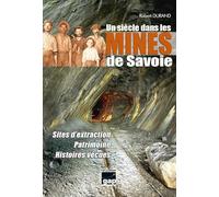UN SIECLE DANS LES MINES DE SAVOIE