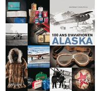 Un Siècle D'aviation En Alaska
