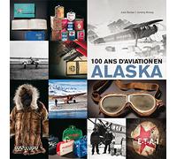 Un siècle d'aviation en Alaska