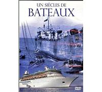 UN SIECLE DE BATEAUX