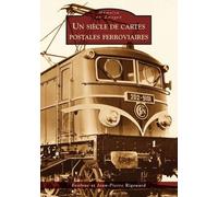 Cartes postales ferroviaires (Un siècle de)