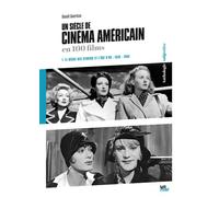 Un siècle de cinéma américain (1. Le règne des studios et l'âge d'or 1930-1960) Le règne des studios et l’âge d’or 1930-1960 - Benoît Gourisse - Lett Motif - relié - Beau livre