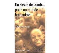 Un siècle de combat pour un monde humaniste Témoignage - Henry Cassirer - L'harmattan - broché - Livre