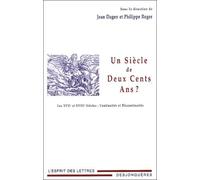 Un Siècle De Deux Cents Ans ? - Les Xviie Et Xviiie Siècles : Continuités Et Discontinuités