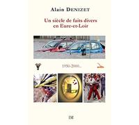 Un siècle de faits divers en Eure-et-Loir 1950-2000