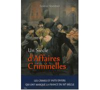Un siècle de faits divers - HADDAD-S - City - broché - Etude