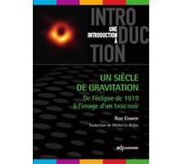 Un siècle de gravitation Michel Le Bellac (Traduction), Ron Cowen (Auteur)
