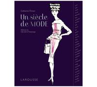 Un Siècle De Mode - Avec Des Fac-Similés