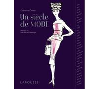 Catherine Ormen – Un siècle de mode – Avec des fac-similés – Larousse – Cartonné