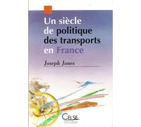Un Siècle De Politique Des Transports En France 1830 À 1975