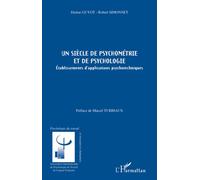 Un siècle de psychométrie et de psychologie: Etablissements d'applications psychotechniques