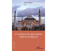 Un siècle de relations gréco-turques