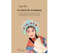 Un siècle de révolution - You Wu - Jets D'encre - broché - Essai