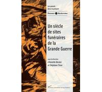 Un Siècle De Sites Funéraires De La Grande Guerre