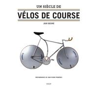 Un siècle de vélos de course - Jan T. Heine - Vigot - broché - Beau livre