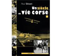 Un siècle de vie en Corse