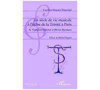 Un siècle de vie musicale à l'église de la Trinité à Paris