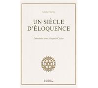 Un siècle d'éloquence - Entretiens avec Jacques Cazier - Juliette Charley - Hello - broché - Biographie