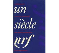 Un siècle NRF (Bibliothèque de la Pléiade)