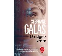 Un signe d'elle - Stéphane Galas - Lgf - Poche - Roman