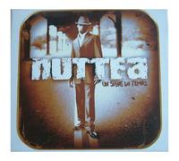 Nuttea - Un signe du temps / Retour aux sources