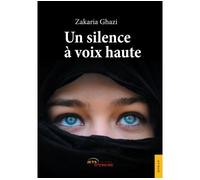Un silence à voix haute - Zakaria Ghazi - Jets D'encre - broché - Roman