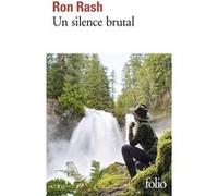 Un silence brutal Ron Rash (Auteur), Isabelle Reinharez (Traduction)