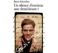 Un Silence d'environ une demi-heure Tome 1 - Boris Schreiber - Gallimard - Poche - Roman