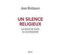 Un silence religieux: La gauche face au djihadisme
