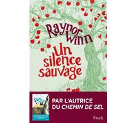 Raynor Winn – Un silence sauvage – Roman – Broché