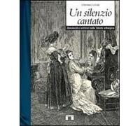 Un Silenzio Cantato. Hausmusik E Scrittori Nella Trieste Asburgica