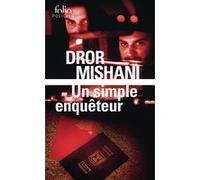 Un simple enquêteur: Une enquête d'Avraham Avraham