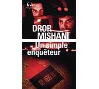 Un simple enquêteur Une enquête d'Avraham Avraham - Dror Mishani - Gallimard - Poche - Roman