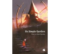 Un Simple Gardien - Dieu Le Veut Kembo - Du Pantheon Eds - broché - Nouvelles