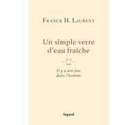 Un simple verre d'eau fraîche: Il y a une joie dans l'homme