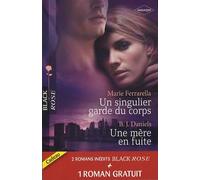 Un singulier garde du corps ; Une mère en fuite ; Sous sa protection