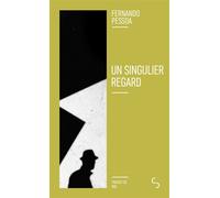 Un singulier regard - Fernando Pessoa - Bourgois - Poche - Roman