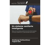 Un sistema sanitario inteligente: Reducción de falsas predicciones de enfermedades crónicas mediante IoT y aprendizaje automático