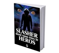 Un slasher dont vous êtes le héros