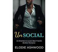 Un Social: An Enemies to Lovers Best Friend's Brother Romance