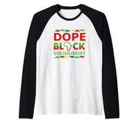 Un sociologue Noir de Dope, Fier de sa carrière Professionnelle Noire Manche Raglan