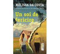 Un soi de fericire - Melissa Da Costa, Editie in limba romana