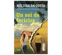Un soi de fericire - Melissa Da Costa, Fiction Connection, Editie in limba romana